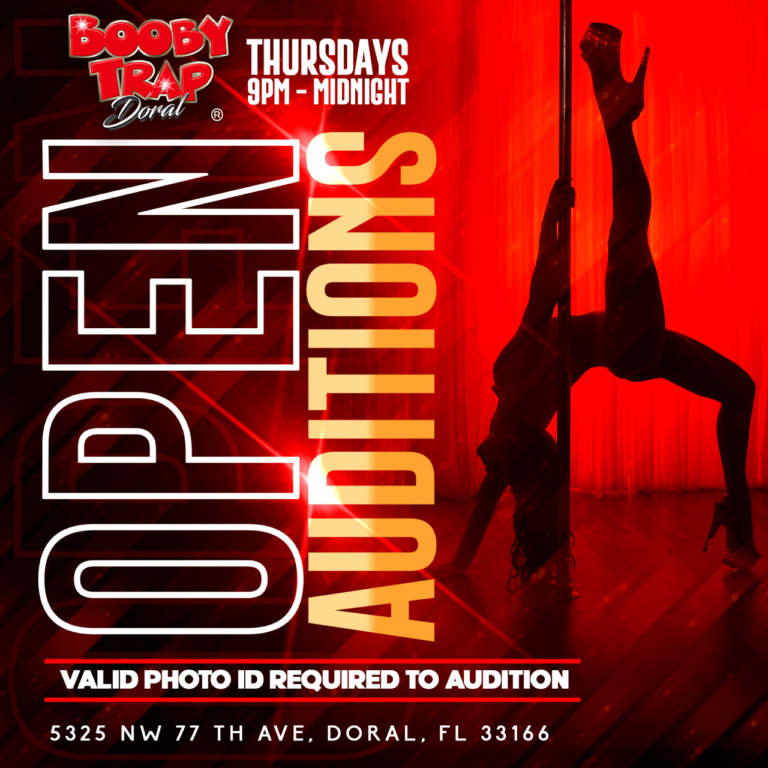 Open Auditions on Thursday 9pm to midnight, valid photo id required to audition at Booby Trap Doral Area Strip Club